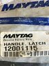 12001115 Whirlpool New Maytag Latch Handle