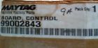 99002843 Control Logicpower Board Maytag Dishwasher