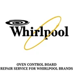 Repair Service For Whirlpool Oven / Range Control Board 8303492. Fixed Price $174.99.