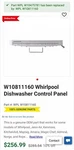 Maytag Dishwasher Control Panel New Part # W10811160. Fixed Price $130.00.