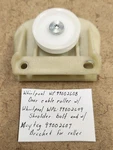 Whirlpool P/n WP99002608: Door Cable Roller &, #15, For Maytag MDB8600AWS Dish.. Fixed Price $8.95.