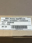Bosch 264946 Case Oem Bsh Appliance Part Thermador Gaggenau. Fixed Price $25.00.