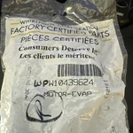 WPW10439624 New In Sealed Bag Oem Whirlpool Refrigerator Evaporator Motor. Fixed Price $134.86.