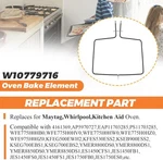 W10779716 Oven Bake Element For Whirlpool Maytag Range WFE540H0ES0 Etc.. Fixed Price $60.08.