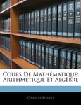 Bosch 11033268 Cours De Math Matique: Arithm Et Alg Bre (french Edition). Fixed Price $254.99.
