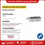 Fisher & Paykel Oem 512484P Stainless Handle Kit. Fixed Price $266.70.