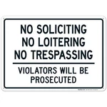 No Soliciting Loitering Sign, Trespassing Violators Will Be 10X14. Fixed Price $24.26.