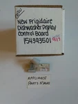New Frigidaire Dishwasher Control Board 154393501 Free Shipping. Fixed Price $16.95.