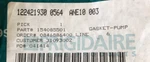 Frigidaire # 154085501 Gasket, Pump - Dishwasher. Fixed Price $65.00.