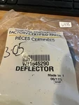 W11545290 New Sealed Bag Whirlpool Deflector Genuine Oem Part. Fixed Price $11.95.