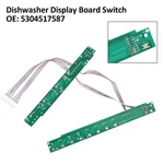 Dishwasher Display Board Switch Assembly 5304517587 For Electrolux Frigidaire Us. Fixed Price $27.51.