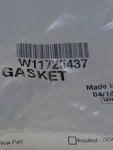 Whirlpool Original W11725437 W11498831 New Oem Genuine Gasket W10524469. Fixed Price $20.00.